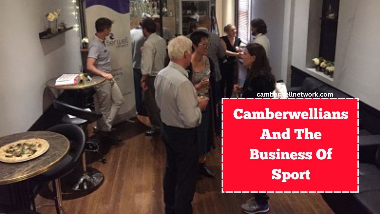 Camberwellians And The Business Of Sport