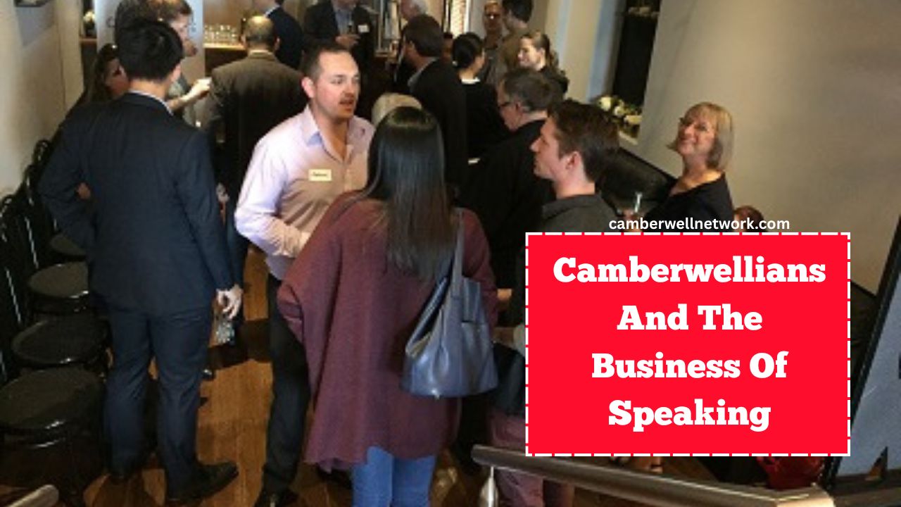 Camberwellians And The Business Of Speaking