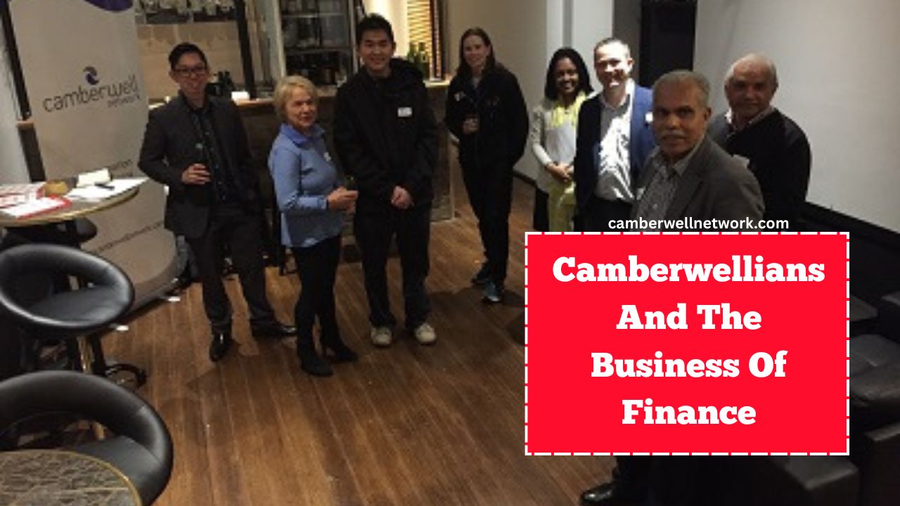 Camberwellians And The Business Of Finance