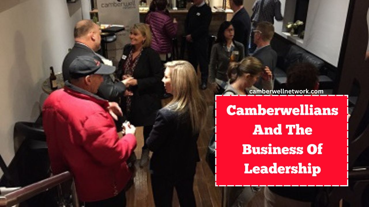 Camberwellians And The Business Of Leadership
