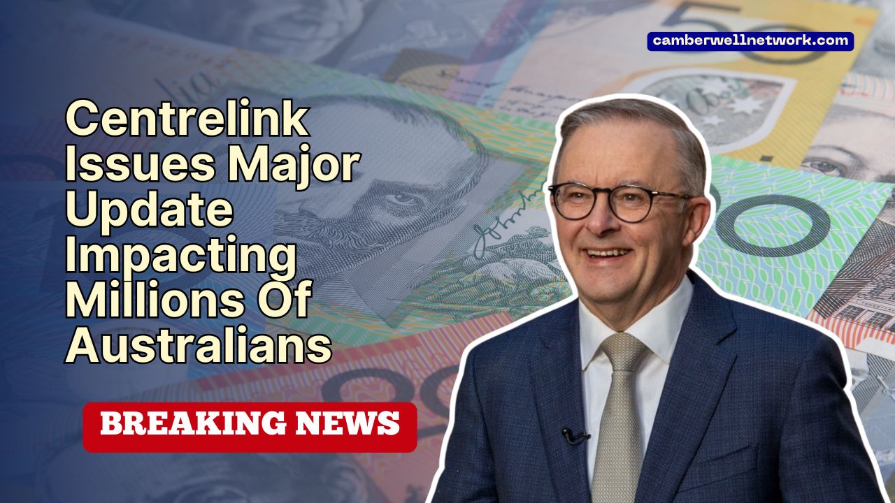 Centrelink Issues Major Update Impacting Millions Of Australians