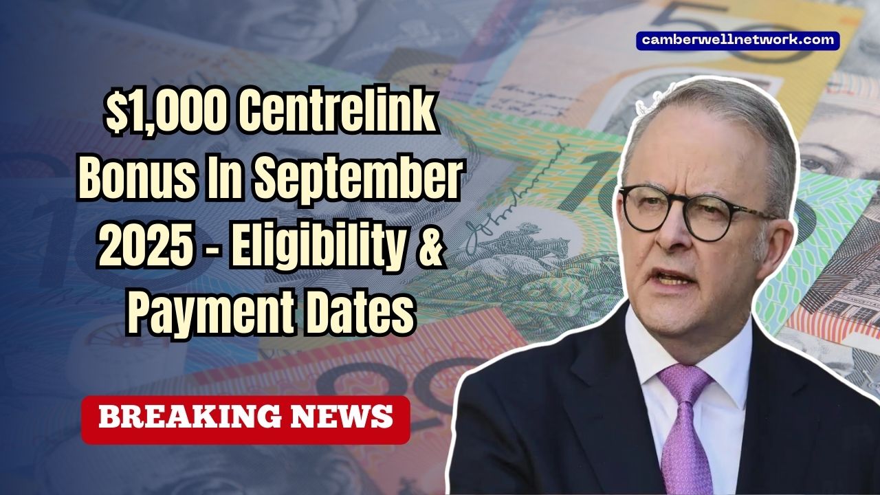 $1,000 Centrelink Bonus In September 2025 – Eligibility, Payment Dates, And Key Details