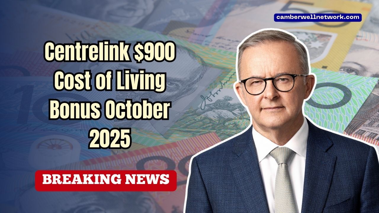 Centrelink $900 Cost of Living Bonus October 2025 – Eligibility, Payment Dates, And Key Details